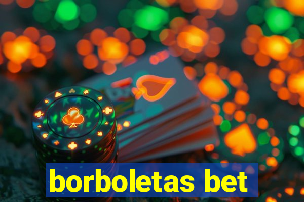 borboletas bet